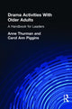 Book cover of: Drama Activities With Older Adults. By: Anne H. Thurman