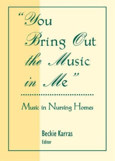 Book cover of: You Bring Out the Music in Me. By: Beckie Karras