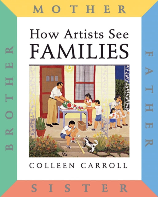 Book cover of: How Artists See: Families. By: Colleen Carroll