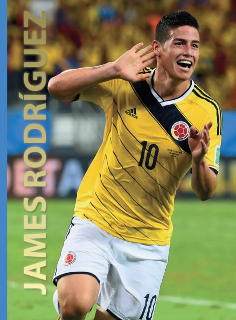 Book cover of: James Rodriguez. By: Illugi Jökulsson