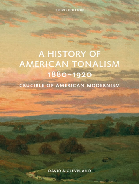 Book cover of: History of American Tonalism. By: David A. Cleveland