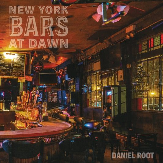 Book cover of: New York Bars at Dawn. By: Daniel Root