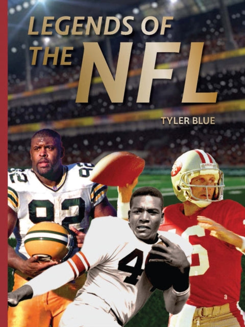 Book cover of: Legends of the NFL. By: Tyler Blue