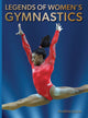 Book cover of: Legends of Women's Gymnastics. By: Editors of Abbeville Editors of Abbeville Press
