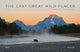 Book cover of: Last Great Wild Places. By: Todd Wilkinson