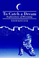 Book cover of: To Catch A Dream