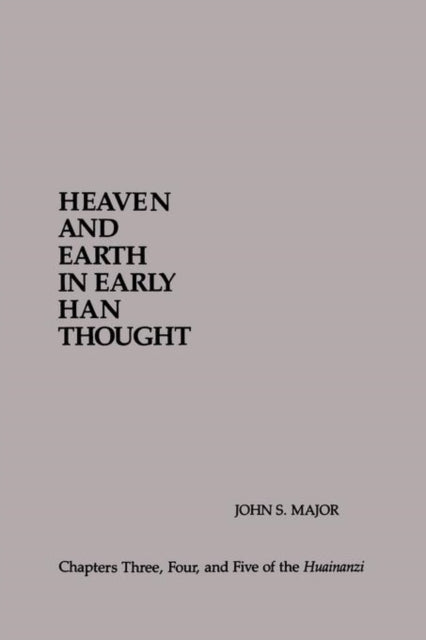 Book cover of: Heaven and Earth in Early Han Thought