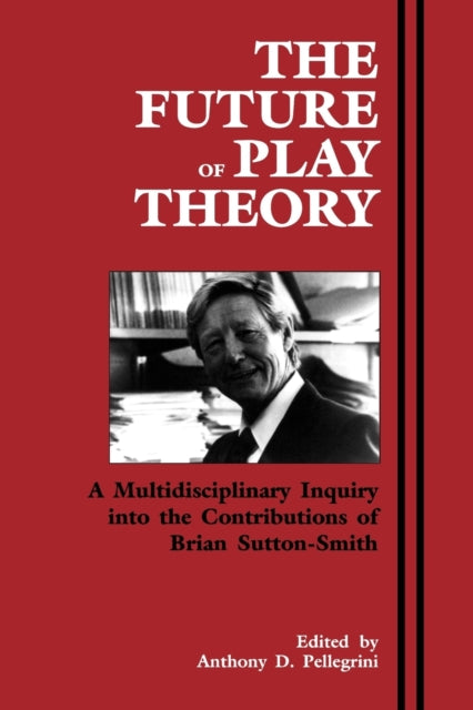 Book cover of: Future of Play Theory. By: Anthony D. Pellegrini