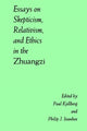 Book cover of: Essays on Skepticism, Relativism, and Ethics in the Zhuangzi