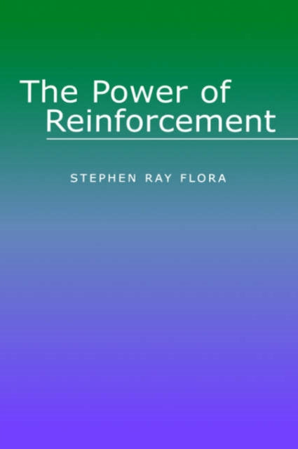 Book cover of: Power of Reinforcement. By: Stephen Ray Flora