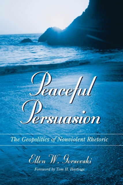 Book cover of: Peaceful Persuasion. By: Ellen W. Gorsevski