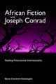Book cover of: African Fiction and Joseph Conrad. By: Byron Caminero-Santangelo