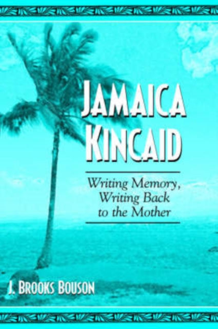 Book cover of: Jamaica Kincaid