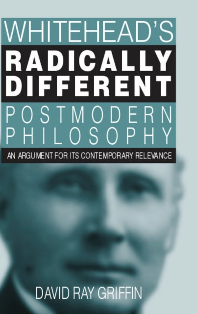 Book cover of: Whitehead's Radically Different Postmodern Philosophy. By: David Ray Griffin