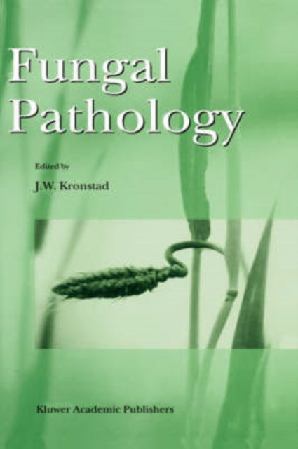Book cover of: Fungal Pathology. By: J.W. Kronstad