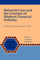 Book cover of: Heinrich Caro and the Creation of Modern Chemical Industry. By: Carsten Reinhardt