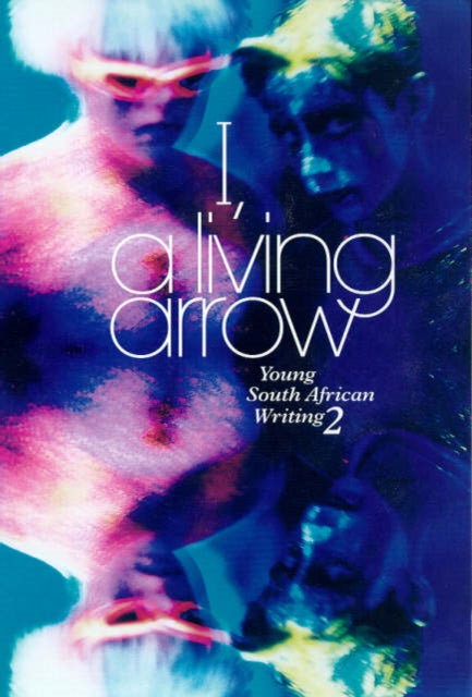 Book cover of: I, a Living Arrow. By: Linda Rode