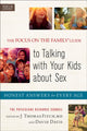 Book cover of: Focus on the Family® Guide to Talking with Y – Honest Answers for Every Age. By: J. Thomas Fitch