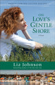 Book cover of: On Love`s Gentle Shore – A Novel. By: Liz Johnson