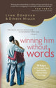 Book cover of: Winning Him Without Words – 10 Keys to Thriving in Your Spiritually Mismatched Marriage. By: Lynn Donovan