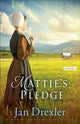 Book cover of: Mattie`s Pledge – A Novel. By: Jan Drexler