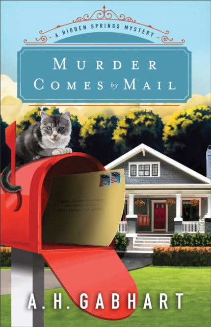 Book cover of: Murder Comes by Mail. By: Ann H. Gabhart