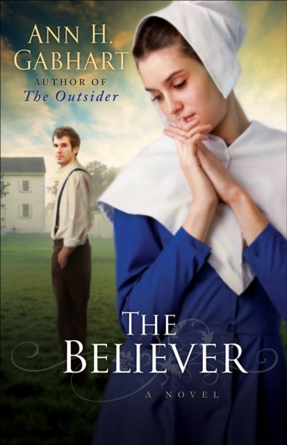 Book cover of: Believer – A Novel. By: Ann H. Gabhart