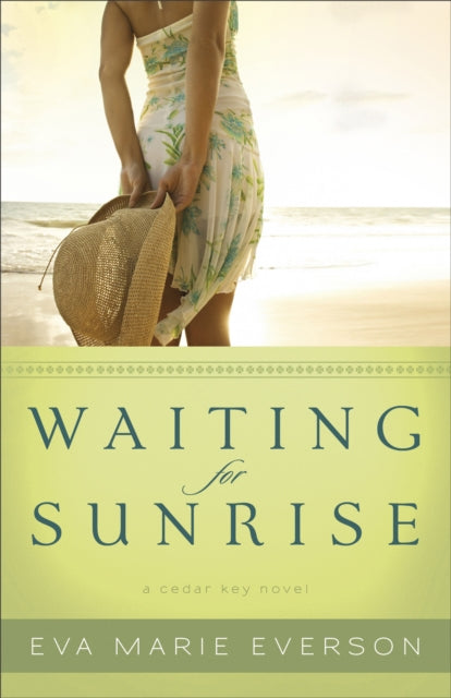 Book cover of: Waiting for Sunrise A Cedar Key Novel. By: Eva Marie Everson
