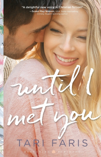 Book cover of: Until I Met You. By: Tari Faris
