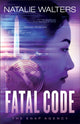 Book cover of: Fatal Code. By: Natalie Walters