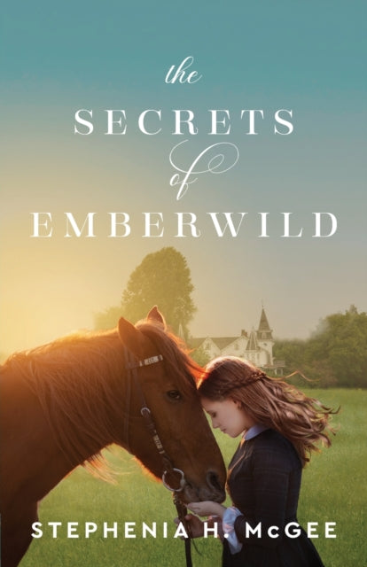 Book cover of: Secrets of Emberwild. By: Stephenia H McGee