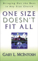 Book cover of: One Size Doesn`t Fit All – Bringing Out the Best in Any Size Church. By: Gary L. McIntosh
