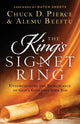 Book cover of: King`s Signet Ring – Understanding the Significance of God`s Covenant with You. By: Chuck D. Pierce