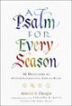 Book cover of: Psalm for Every Season – 30 Devotions to Discover Encouragement, Hope and Beauty. By: Arnold R Fleagle