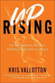 Book cover of: Uprising – The Epic Battle for the Most Fatherless Generation in History. By: Kris Vallotton