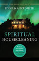 Book cover of: Spiritual Housecleaning – Protect Your Home and Family from Spiritual Pollution