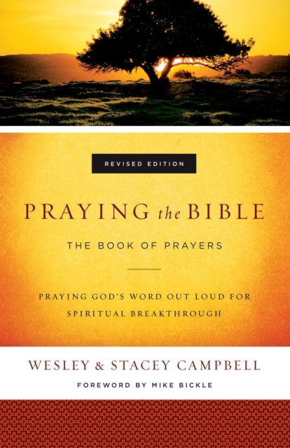 Book cover of: Praying the Bible – The Book of Prayers. By: Wesley Campbell