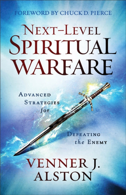 Book cover of: Next–Level Spiritual Warfare – Advanced Strategies for Defeating the Enemy
