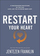 Book cover of: Restart Your Heart – 21 Encouraging Devotions So You Can Love Like You`ve Never Been Hurt
