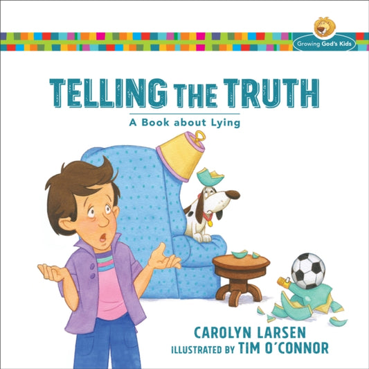 Book cover of: Telling the Truth – A Book about Lying. By: Carolyn Larsen
