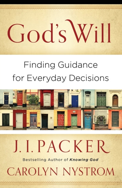Book cover of: God`s Will – Finding Guidance for Everyday Decisions. By: Carolyn Nystrom