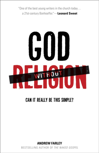 Book cover of: God without Religion – Can It Really Be This Simple?. By: Andrew Farley