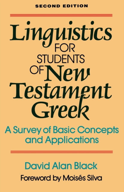 Book cover of: Linguistics for Students of New Testament Greek – A Survey of Basic Concepts and Applications. By: David Alan Black