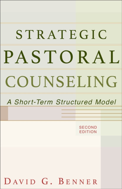Book cover of: Strategic Pastoral Counseling – A Short–Term Structured Model