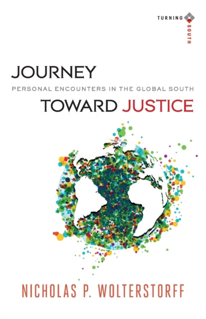 Book cover of: Journey towards Justice,A. By: Nicholas P. Wolterstorff