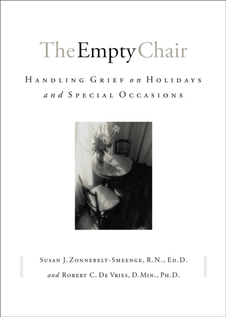 Book cover of: Empty Chair – Handling Grief on Holidays and Special Occasions. By: Susan J. Zonnebelt-Smeenge