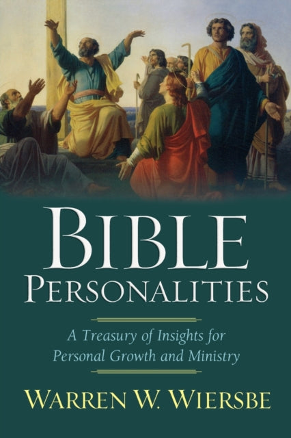 Book cover of: Bible Personalities – A Treasury of Insights for Personal Growth and Ministry. By: Warren W. Wiersbe