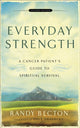Book cover of: Everyday Strength – A Cancer Patient`s Guide to Spiritual Survival
