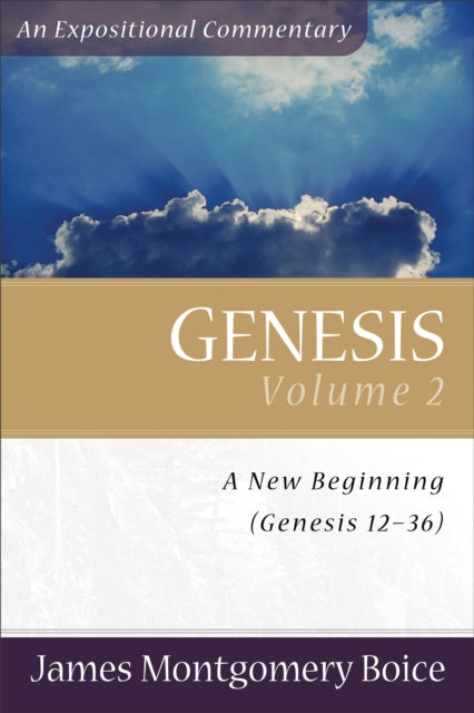 Book cover of: Genesis – Genesis 12–36. By: James Montgomery Boice