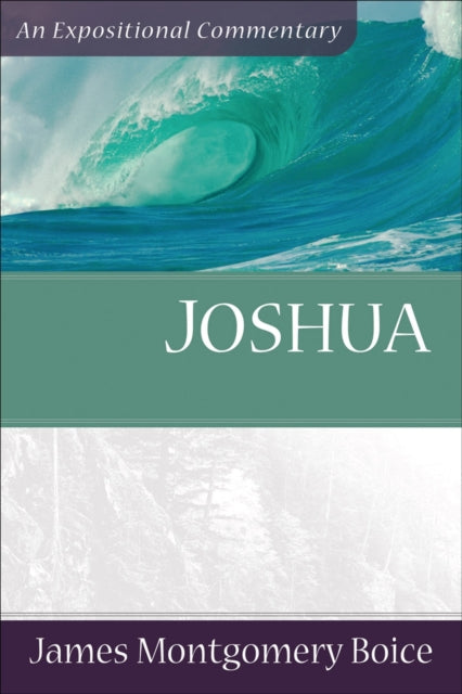 Book cover of: Joshua. By: James Montgomery Boice